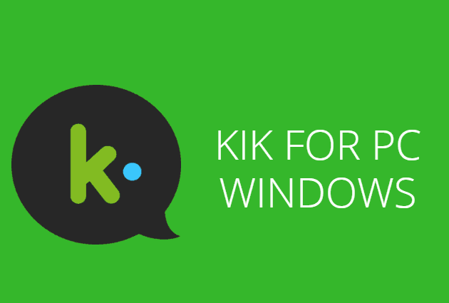 gasformig Mainstream Tag et bad Download KIK for PC Windows (8.1 & 10) - KIk Messenger for Free